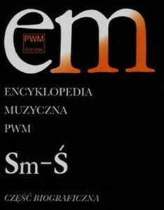 Picture of Encyklopedia Muzyczna PWM Część biograficzna Tom 10 Sm-Ś