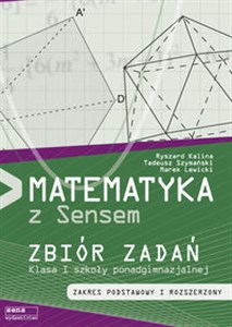 Picture of Matematyka z sensem 1 Zbiór zadań Zakres podstawowy i rozszerzony Szkola ponadgimnazjalna