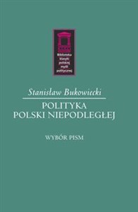 Picture of Polityka Polski niepodległej Wybór pism