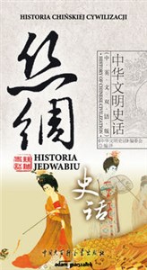 Picture of Historia chińskiej cywilizacji. Historia jedwabiu