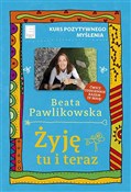 Żyję tu i ... - Beata Pawlikowska -  books in polish 