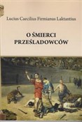 Książka : O śmierci ... - Lucius Caecilius Firmianus Laktantius