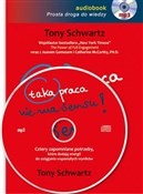 Zobacz : [Audiobook... - Tony Schwartz