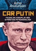 Zobacz : Car Putin ... - Anna Arutunyan