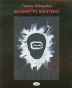 Spaghetti ... - Tomasz Bohajedyn -  books in polish 