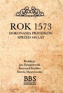 Picture of Rok 1573 Dokonania przodków sprzed 440 lat
