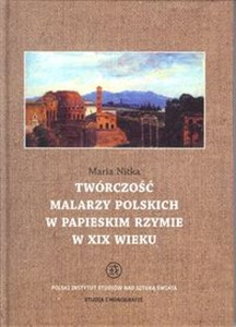 Obrazek Twróczość malarzy polskich w papieskim Rzymie w XIX wieku