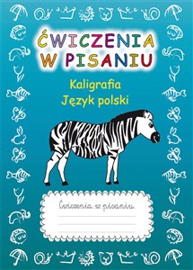 Picture of Ćwiczenia w pisaniu Kaligrafia Język polski z zebrą