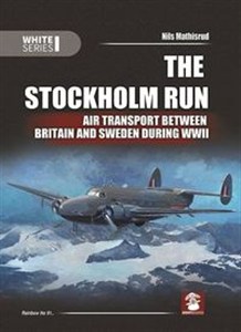 Picture of The Stockholm Run Air Transport Between Britain and Sweden During WWII