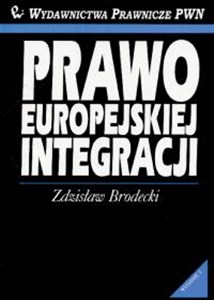 Picture of Prawo europejskiej integracji prawo międzynarodowe i europejskie