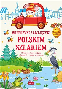 Picture of Wierszyki łamijęzyki Polskim szlakiem Zabawne i pouczające wierszyki o naszej ojczyźnie