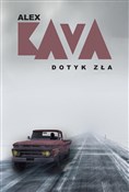 Dotyk zła - Alex Kava -  foreign books in polish 