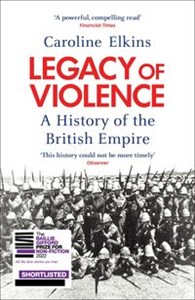 Obrazek Legacy of Violence A history of the British Empire
