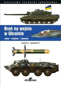 Picture of Broń na wojnie w Ukrainie Czołgi • Artyleria • Samoloty
