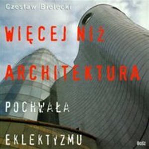 Picture of Więcej niż architektura Pochwała eklektyzmu