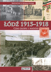 Picture of Łódź 1915-1918 Czas głodu i nadziei