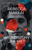 Wierzyliśm... - Makkai Rebecca -  foreign books in polish 