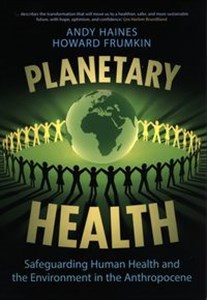 Obrazek Planetary Health Safeguarding Human Health and the Environment in the Anthropocene