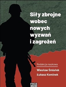 Obrazek Siły zbrojne wobec nowych wyzwań i zagrożeń