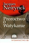 Proroctwo ... - Jacques Neirynck -  books in polish 