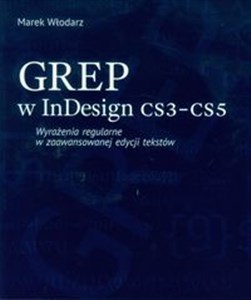 Picture of GREP w InDesign CS3-CS5 Wyrażenia regularne w zaawansowanej edycji tekstów