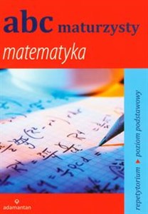 Obrazek ABC maturzysty Matematyka repetytorium Szkoła ponadgimnazjalna