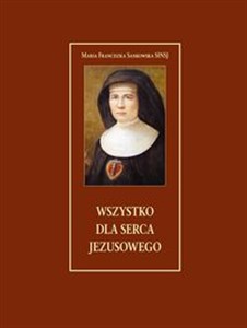 Picture of Wszystko dla serca Jezusowego Błogosławiona Klara Ludwika Szczęsna