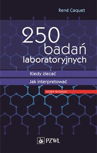 Obrazek 250 badań laboratoryjnych Kiedy zlecać Jak interpretować