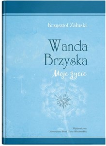 Obrazek Wanda Brzyska. Moje życie