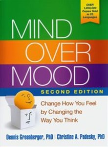 Obrazek Mind Over Mood Change How You Feel by Changing the Way You Think