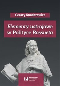 Obrazek Elementy ustrojowe w „Polityce” Bossueta