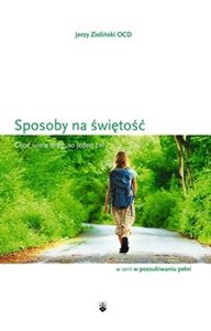 Picture of Sposoby na świętość Choć wiele dróg to jeden cel