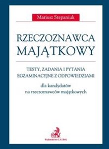 Picture of Rzeczoznawca majątkowy Testy, zadania i pytania egzaminacyjne z odpowiedziami dla kandydatów na rzeczoznawców majątkowych