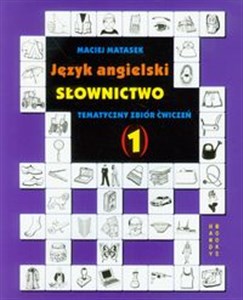 Picture of Język angielski Słownictwo Tematyczny zbiór ćwiczeń 1