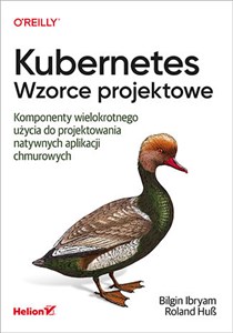 Picture of Kubernetes Wzorce projektowe Komponenty wielokrotnego użycia do projektowania natywnych aplikacji chmurowych