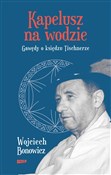 Kapelusz n... - Wojciech Bonowicz -  books from Poland