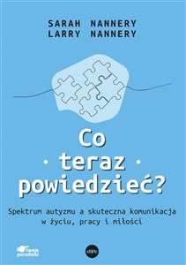 Obrazek Co teraz powiedzieć Spektrum autyzmu a skuteczna komunikacja w życiu, pracy i miłości