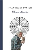 U kresu la... - Franciszek Bunsch -  Polish Bookstore 