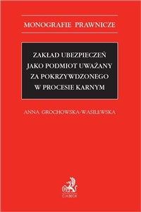 Picture of Zakład ubezpieczeń jako podmiot uważany za pokrzywdzonego w procesie karnym