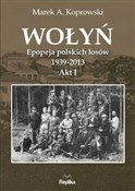Wołyń Epop... - Marek A. Koprowski -  books in polish 