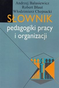 Picture of Słownik pedagogiki pracy i organizacji