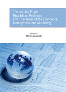 Obrazek The Leading Edge: New Ideas, Problems and Challenges of the Economics, Management and Marketing
