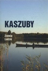 Obrazek Kaszuby Ziemia Ludzie