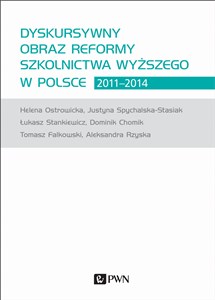 Picture of Dyskursywny obraz reformy szkolnictwa wyższego w Polsce 2011-2014