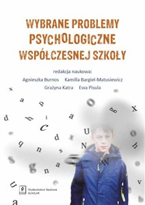 Obrazek Wybrane problemy psychologiczne współczesnej szkoły