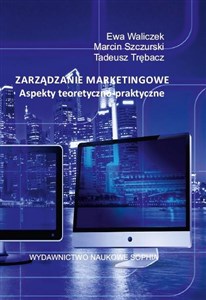 Picture of Zarządzanie marketingowe. Aspekty teoretyczno...