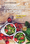Polska książka : Zajadanie ... - Justyna Markowska