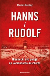 Picture of Hanns i Rudolf Niemiecki Żyd poluje na komendanta Auschwitz