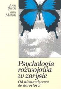 Picture of Psychologia rozwojowa w zarysie. Od niemowlęctwa do dorosłości Od niemowlęctwa do dorosłości