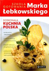 Picture of Doskonała kuchnia Polska Szkoła gotowania Marka Łebkowskiego